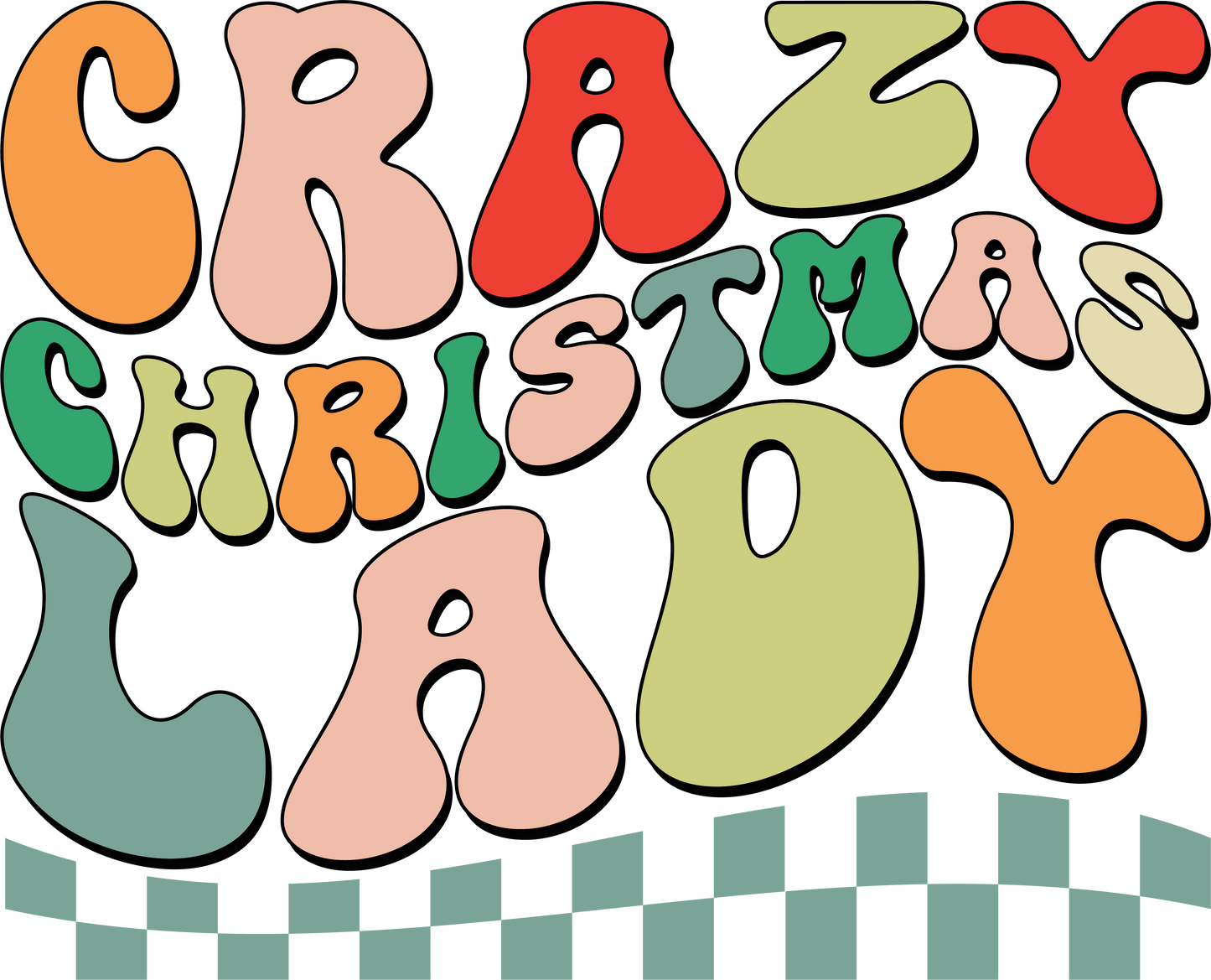 Crazy Christmas Lady  | Build Your Own Shirt
