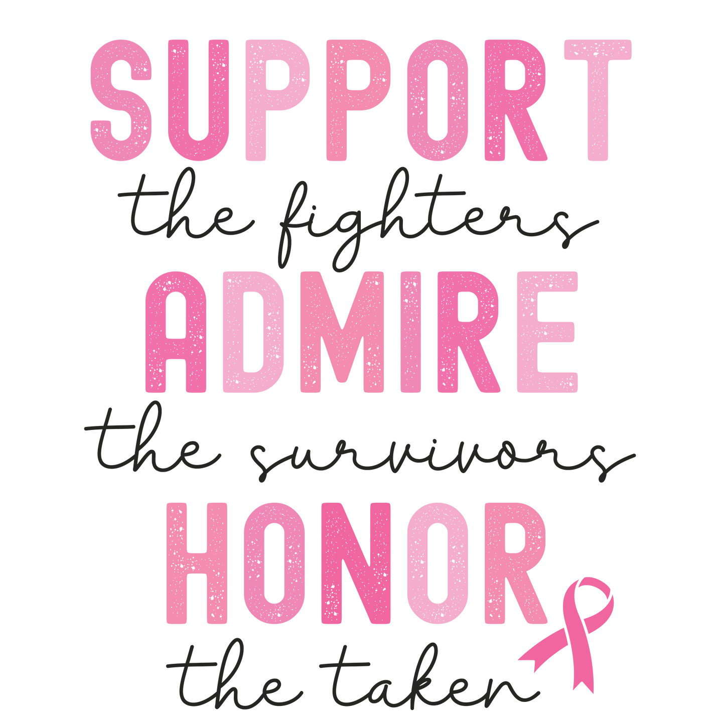 Support, Admire, Honor | Build Your Own Shirt