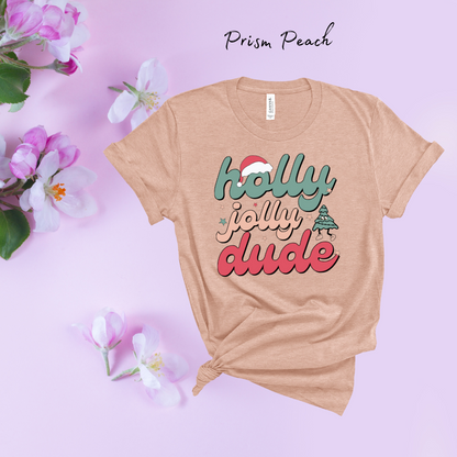 Holly Jolly Dude | Build Your Own Shirt