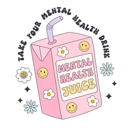 Mental Health Juice | Build Your Own Shirt
