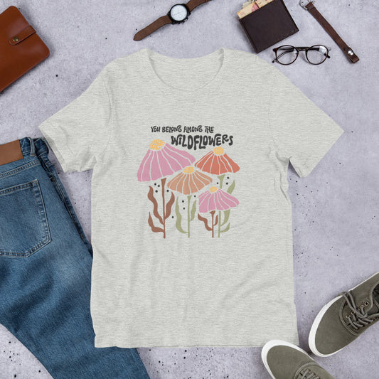 You belong Among the Wildflowers
